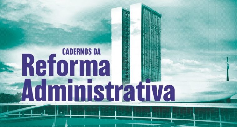 Cadernos sobre Reforma Administrativa