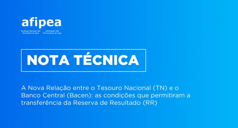 Nota Técnica norteia o debate sobre a nova relação entre o Tesouro Nacional (TN) e o Banco Central (Bacen)