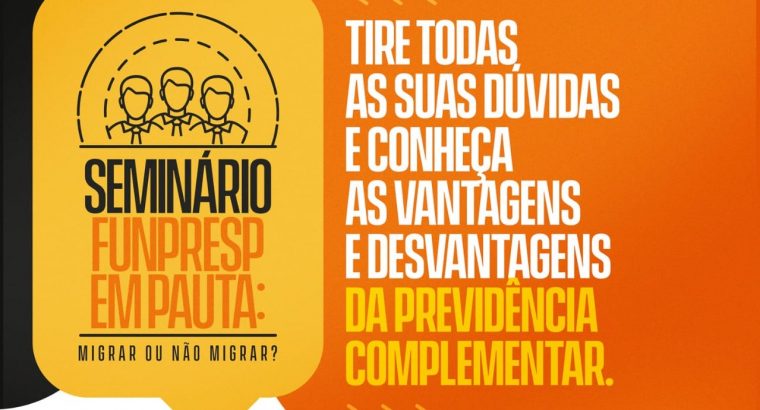 Rio de Janeiro – Seminário Funpresp em Pauta: migrar ou não migrar?