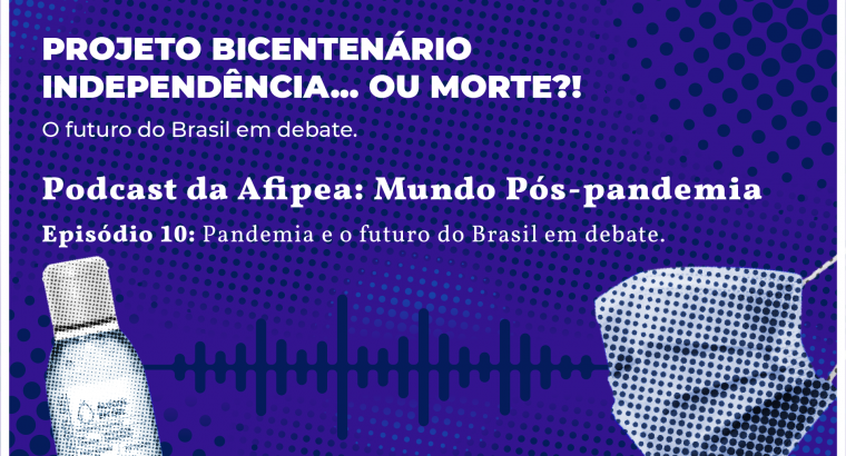 PODCAST MUNDO PÓS PANDEMIA EP.10